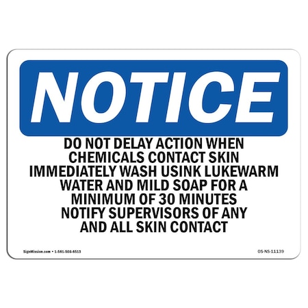 Signmission OSHA Notice Sign, 12" H, Rigid Plastic, Do Not Delay Action When Chemicals Contact Sign, Landscape OS-NS-P-1218-L-11139